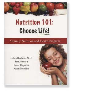Nutrition 101: Choose Life!