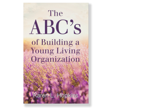 The ABC's of Building a Young Living Organization
